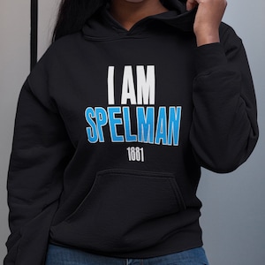 I Am Spelman - Spelman Shirts, HBCU Jaguars, Vintage Spelman Women&#39;s Apparel, Retro Spelman Tee, Spelman Hoodies & Sweatshirts