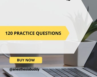 May include: A white laptop computer with a black keyboard and a yellow button that says "Buy Now". The laptop is on a wooden table with a white cup and a green plant in a white pot. The text "BASIC ANESTHESIA QUESTIONS #3" and "120 PRACTICE QUESTIONS" are at the top of the image. The text "@anesthesiabuddy" is at the bottom of the image.