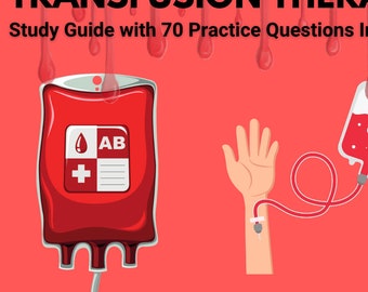 May include: Illustration of a blood transfusion, showing a red blood bag labeled with a plus sign and AB blood type, connected to a hand with a needle inserted in the vein. The text "TRANSFUSION THERAPY" is at the top of the image, and "Study Guide with 70 Practice Questions Included" is below it. The image also includes the text "@anesthesia buddy".