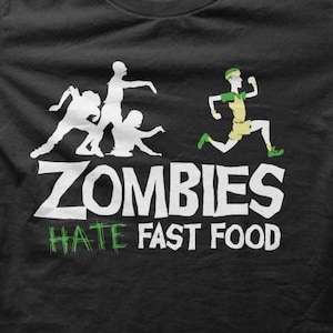 Funny &quot;Zombies Hate Fast Food&quot; Zombie Joke T-Shirt M5698