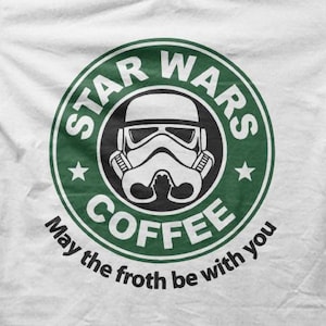 Stormtrooper Coffee &quot;May the Froth be with You&quot; Joke Parody Sci-Fi T-shirt M5585