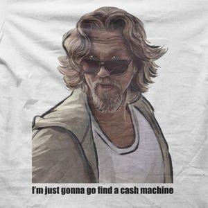 The Big Lebowski Geldautomaat The Dude Cartoon grappig T-shirt jaren 90 retro film M5626