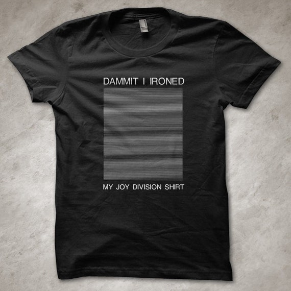 Dammit I Ironed My JD Unknown Pleasures Shirt - T-shirt - Etsy