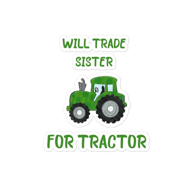 Échangera sœur contre tracteur! Autocollants / scrapbooking / Funny Farm / Casier / ordinateur portable / téléphone / manuels / tablette / cahier / devoirs