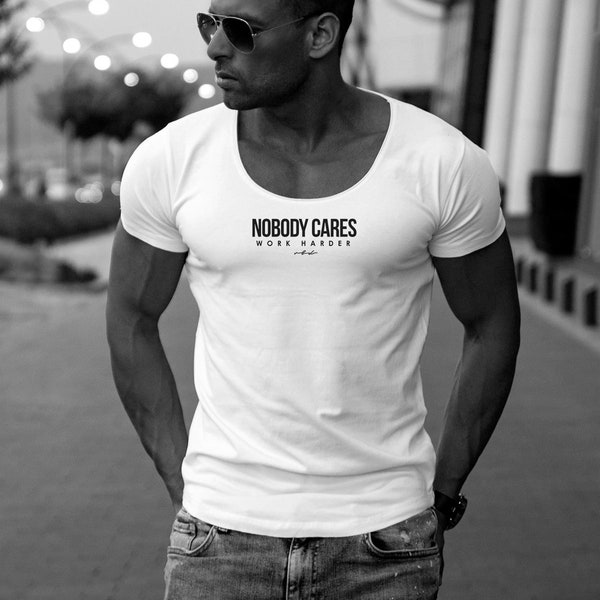 Mens Short Sleeve T-shirt "Nobody Cares Work Harder" Scoop neck Longline Style / Stretch Cotton Tees Muscle Fit / Gift for Him MD974