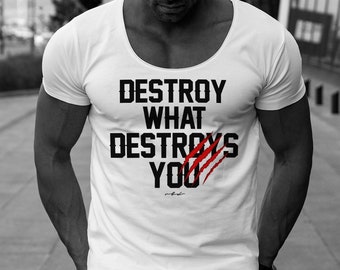 Mens Short Sleeve T-shirt "Destroy What Destroy You" HQ Print / Stretch Cotton Tees Muscle Fit Gym Wear / Gift for Him MD980