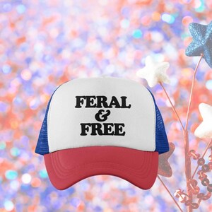 Feral & Free Custom Trucker Hat | 4th of July Trucker Hat
