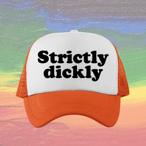 Strictly Dickly Custom Trucker Hat | Funny Baseball Cap