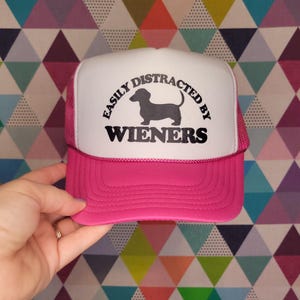 Easily Distracted By Wieners Custom Trucker Hat | Cute Dachshund Baseball Cap | Gift for Wiener Dog Lover