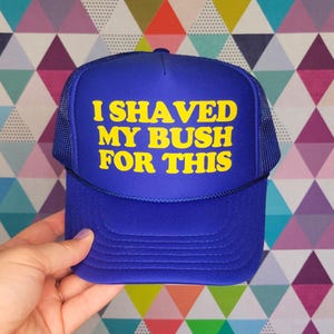 I Shaved My Balls For This Custom Trucker Hat | Funny Unhinged Baseball Cap