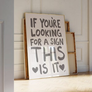 Als je op zoek bent naar een bord | Vetgedrukte typografie wordt afgedrukt in zwart-wit, moderne appartementinrichting trendy muurkunst, handgeschreven illustratiekunst