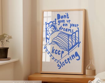 DIGITAL Keep sleeping vertical print - hand written text art, dorm room prints blue and white, above bed wall art, funky prints