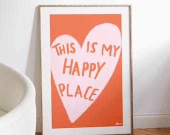This is my Happy Place | Pink and orange poster, Aesthetic room decor, Cute pastel art, Positive wall art, Scandi style, Danish pastel, Fun