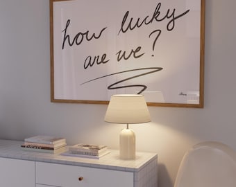 How Lucky Are We, Horizontal above bed prints, Aesthetic home decor, New apartment gift, black and white bedroom decor, lovecore romantic