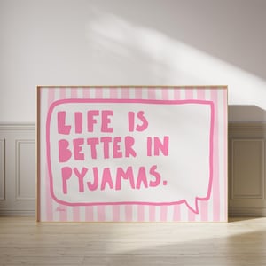 Life is Better in Pyjamas, Above bed horizontal print, Stripes, Danish pastel decor, Aesthetic apartment, Light pink wall art, Dorm room art