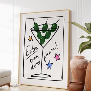 Extra extra dirty Martini print, hand drawn posters, martini poster, cocktail prints, champagne poster, danish pastel dopamine decor, indie image 1