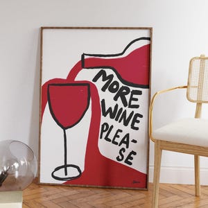 More Wine Please | Funny wine print, Hand drawn, Boho style, Fun kitchen art, Aesthetic wall art, Pinterest style, Simple hand drawn, Boho image 2