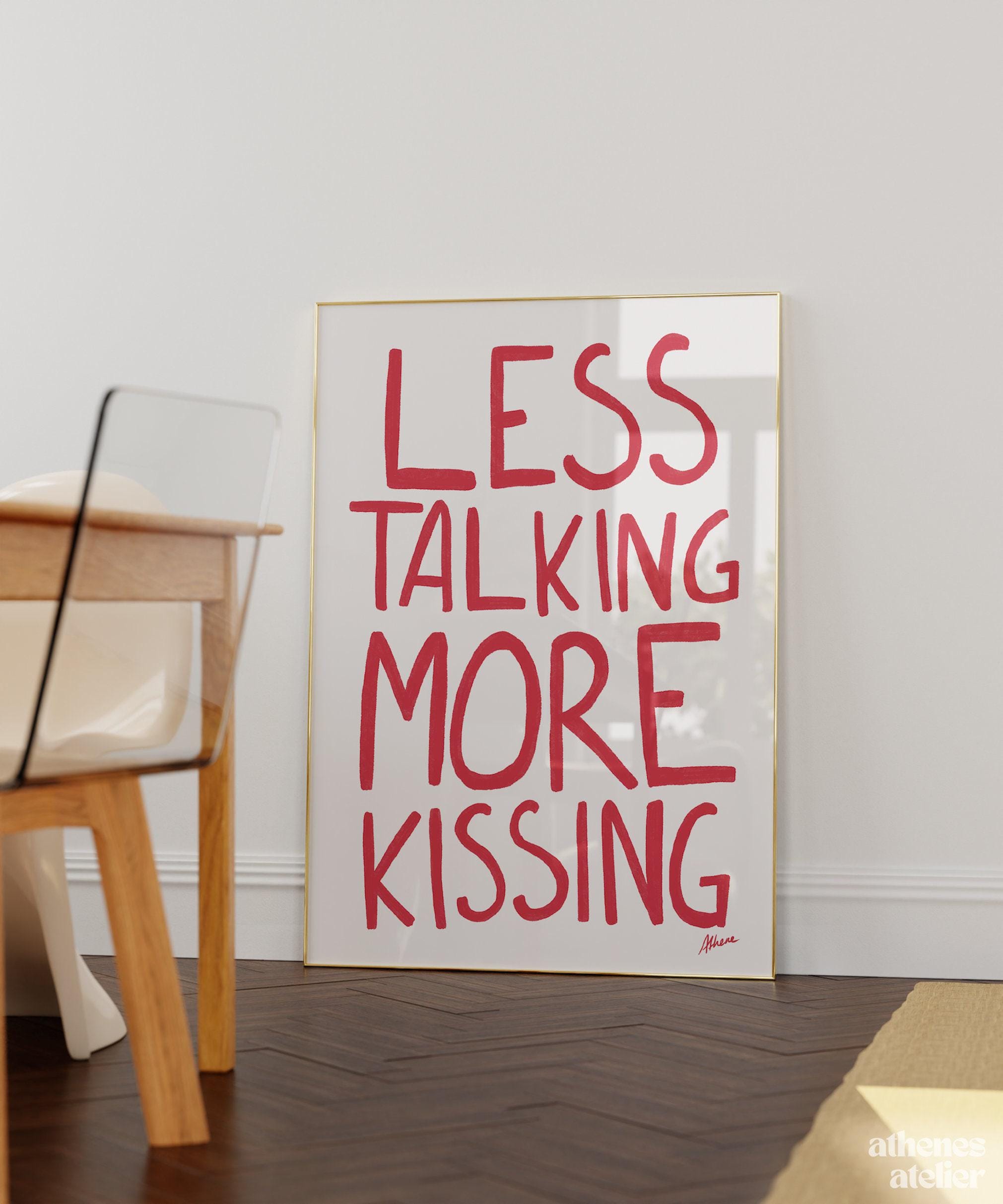 Less Talking More Kissing Aesthetic Wall Art Typography Prints 