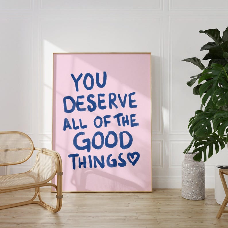 You Deserve Good Things | Positive Wall Art, Pastel Print, Pastel Home ...