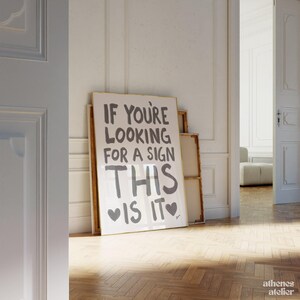 If You&#39;re Looking For a Sign | Bold typography prints black and white, Modern apartment decor trendy wall art, Handwritten illustration art