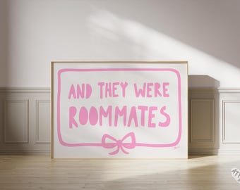 And They Were Roomates Print, Roommate Gifts, College  display picture 1