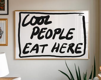 Cool People Eat Here - Horizontal kitchen prints, retro food poster, modern kitchen art, black and white typography, bar cart dining room