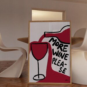 More Wine Please | Funny wine print, Hand drawn, Boho style, Fun kitchen art, Aesthetic wall art, Pinterest style, Simple hand drawn, Boho image 3