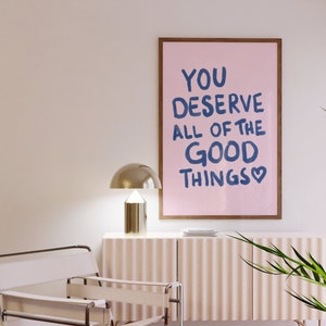 You Deserve Good Things Positive Wall Art, Pastel Print, Pastel Home ...