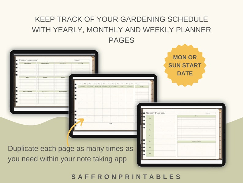 May include: Three printable pages for a gardening schedule. The pages are for yearly, monthly, and weekly planning. The text "MON OR SUN START DATE" is on a yellow starburst.