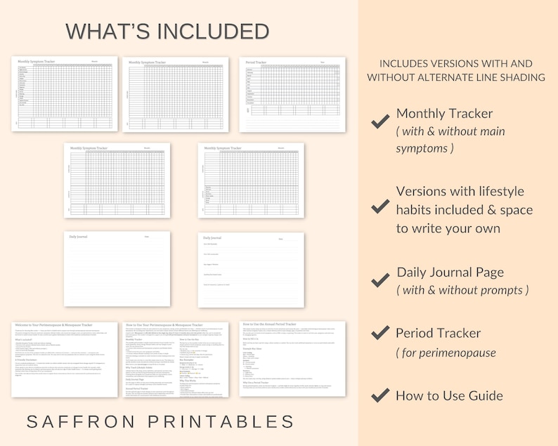 May include: A collection of printable pages with the text "WHAT'S INCLUDED" and "SAFFRON PRINTABLES". The pages include monthly symptom trackers, daily journal pages, and period trackers. The image also lists the features of the printables.