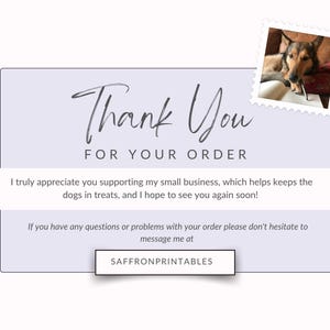 May include: A light purple thank you card with the words "Thank You FOR YOUR ORDER" in a handwritten style. A small image of a dog is in the upper right corner. The card also includes the text "SAFFRONPRINTABLES".