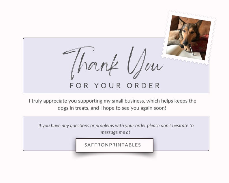 May include: A light purple thank you card with the words "Thank You FOR YOUR ORDER" in a handwritten style. A small image of a dog is in the upper right corner. The card also includes the text "SAFFRONPRINTABLES".