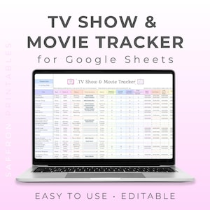May include: A laptop displaying a spreadsheet titled "TV Show & Movie Tracker for Google Sheets." The screen shows a grid with columns for show titles, platforms, and episode details. The text "EASY TO USE • EDITABLE" is at the bottom.