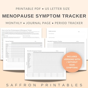 May include: A collection of printable PDF documents, including a menopause symptom tracker, monthly journal page, and period tracker. The documents are designed for US Letter size and include versions with and without main symptoms. The text "SAFFRON PRINTABLES" is at the bottom.