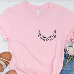 Unilateral Mastectomy Shirt, Breast Cancer Awareness, Single Mastectomy Gifts, Survivor Previvor Tee, This One's Gone It Tried To Kill Me