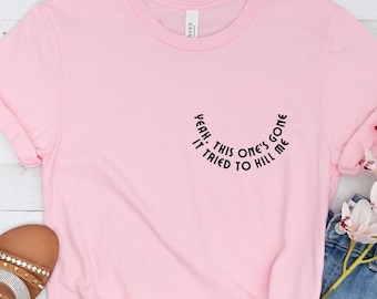 Unilateral Mastectomy Shirt, Breast Cancer Awareness, Single Mastectomy Gifts, Survivor Previvor Tee, This One's Gone It Tried To Kill Me