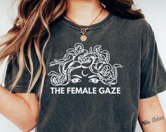 Comfort Colors Medusa Shirt, The Female Gaze Feminist Tee, Witchy Woman, Mystical Edgy Snake Tshirt, Greek Mythology, Dark Academia