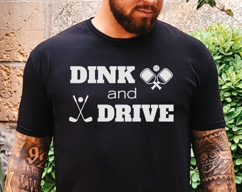 Dink and Drive Pickleball Player and Golfer Shirt, Trendy Sporty Gift For Coach, Pickleball Lover Tee Golf Player Tshirt, Sports Dad T Shirt