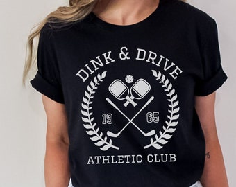 Dink and Drive Athletic Club Tee, Preppy Pickleball and Golf Shirt, Trendy 90's Country Club Gift For Coach, Pickleball Lover, Golf Player