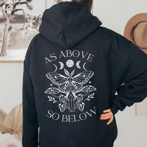 As Above So Below Luna Moth Mushroom Back Print Hoodie, Mystical Celestial Sweatshirt, Witchy Romantic Goth Gift, Dark Academia Pagan Occult