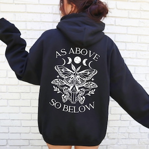 As Above So Below Luna Moth Mushroom Back Print Hoodie, Mystical Celestial Sweatshirt, Witchy Romantic Goth Gift, Dark Academia Pagan Occult
