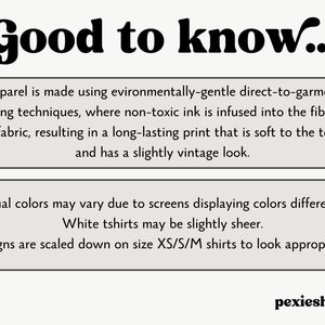 May include: A graphic with the text "Good to know..." and information about apparel printing techniques. It states that the apparel uses environmentally-gentle direct-to-garment printing, resulting in a soft, long-lasting print with a vintage look.