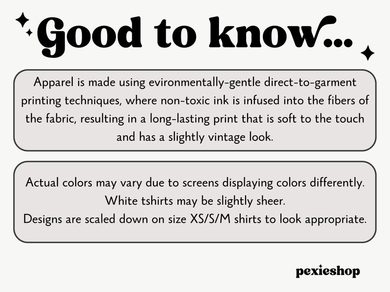 May include: A graphic with the text "Good to know..." and information about apparel printing techniques. It states that the apparel uses environmentally-gentle direct-to-garment printing, resulting in a soft, long-lasting print with a vintage look.