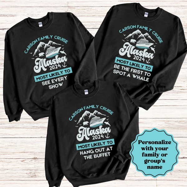 Personalized Alaska Cruise Sweatshirts, Most Likely To Cruise Crewnecks, Funny Family Trip Custom Couple Matching Group Vacation Shirts