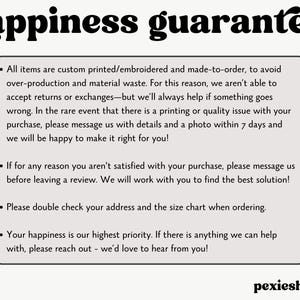 May include: Cream-colored graphic with the words "happiness guarantee" in a whimsical font. The text outlines the shop's policies, including custom printing, returns, and customer satisfaction. The shop's name, "pexieshop," is at the bottom.
