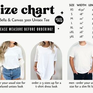 May include: Size chart for Bella + Canvas 3001 Unisex Tee. The chart shows the width and length in inches for sizes XS to 3XL. Three images show a person wearing the tee in different styles: relaxed, dress, and slim fit.