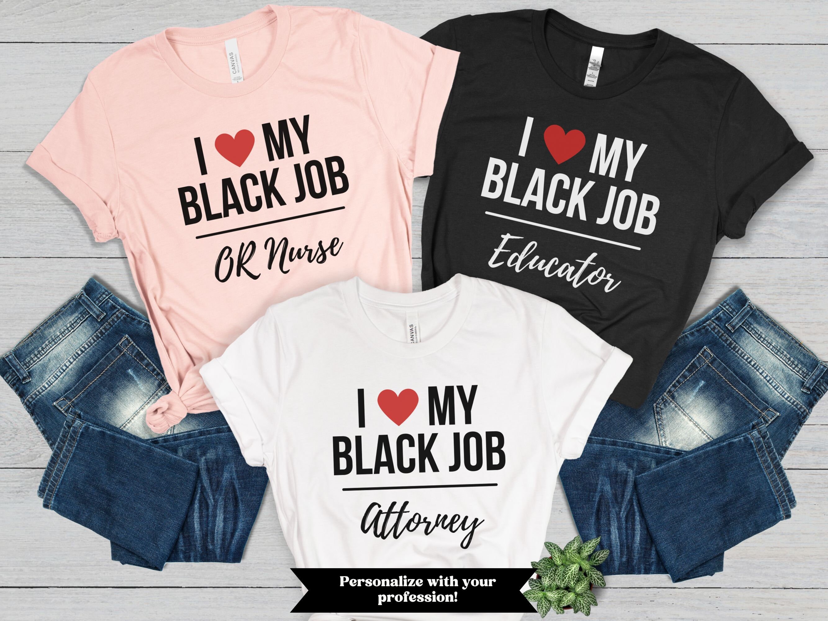 Personalized Black Jobs Shirt, Custom I Love My Black Job Tee 