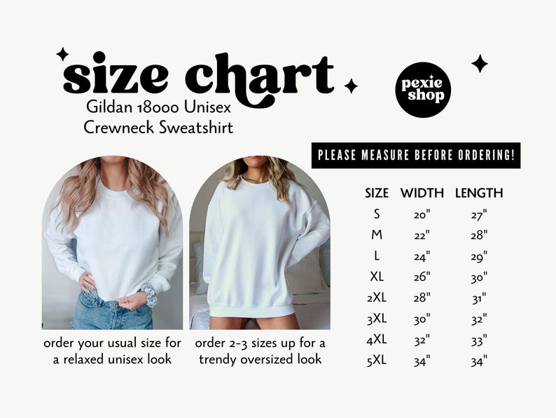 May include: Size chart for a Gildan 18000 Unisex Crewneck Sweatshirt. The chart shows the width and length of the sweatshirt in inches for sizes S through 5XL. The chart also includes instructions for ordering the sweatshirt for a relaxed or oversized fit.