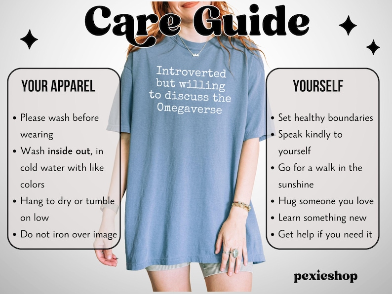 May include: A pale blue t-shirt with the white text "Introverted but willing to discuss the Omegaverse". The image also includes a care guide with washing instructions and self-care tips.