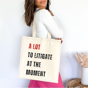 Funny Lawyer Tote Bag, A Lot To Litigate At The Moment, Paralegal Juris Doctor Attorney Law School Student Graduation Gift, Women In Law